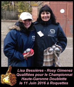 Lisa Bessières - Rosy Gimenez Qualifiées pour le Championnat Haute-Garonne Doublette le 11 juin 2016 à Roquettes